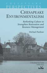 Cover image of Chesapeake Environmentalism: Rethinking Culture to Strengthen Restoration and Resource Management
