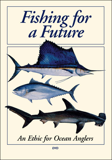 Fishing for a Future: An Ethic for Ocean Anglers (DVD)